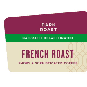 Label for French Roast Decaf Dark Roast
