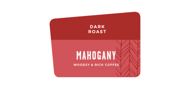 Label of Mahogany Dark Roast