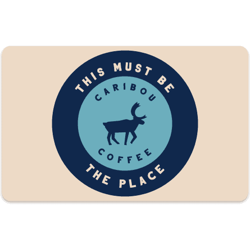 Caribou gift card saying "This must be the place"