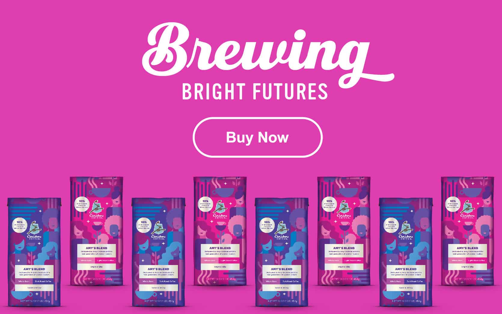 Brewing Bright Futures. Buy a bag of Amy's Blend now