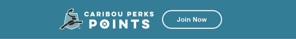 Join Caribou Perks™ Points Today and earn a free drink after your first visit. Join Now