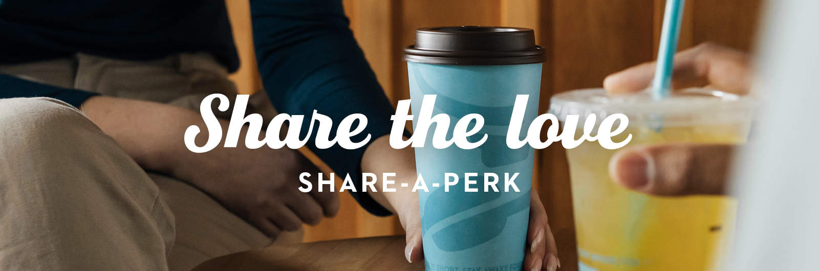 Share the love. Share-A-Perk in the Caribou Coffee App 