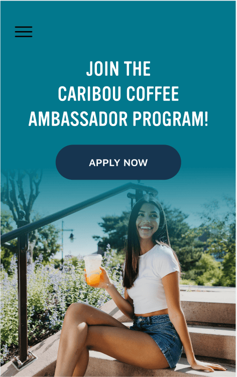 Join the Caribou Coffee ambassador program! Apply Now!