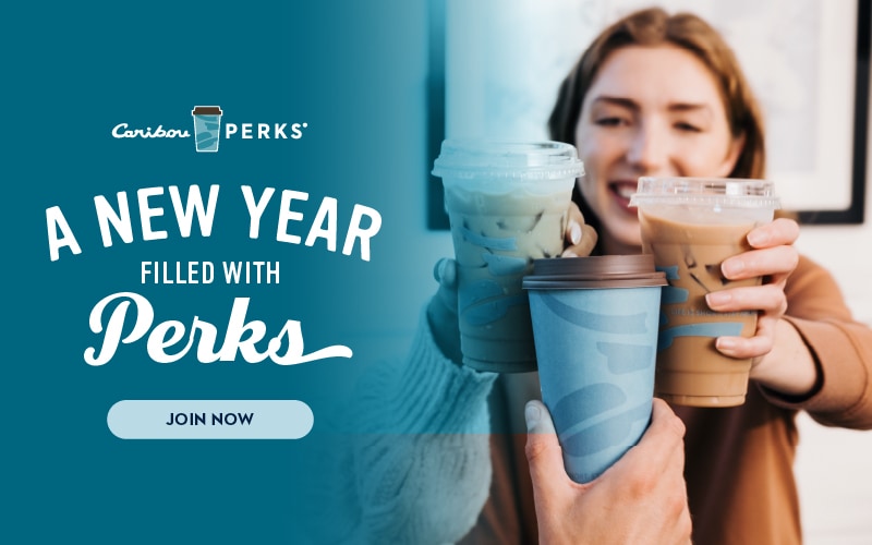 A new year filled with perks. Join Caribou Perks now.
