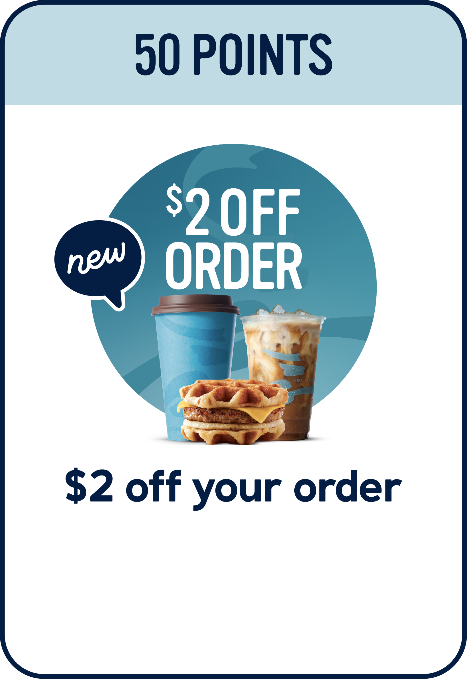 50 points $2 off your order